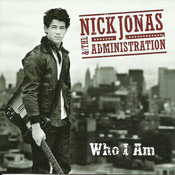 Nick Jonas & The Administration : Who I Am (CD, Single, Promo)