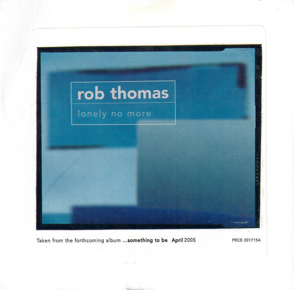 Rob Thomas : Lonely No More (CD, Single, Promo)