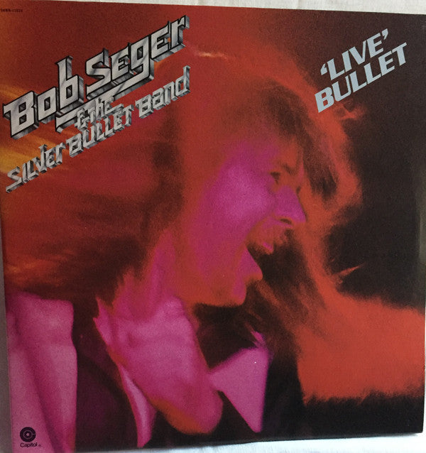 Bob Seger And The Silver Bullet Band : Live Bullet (2xLP, Album, Los)