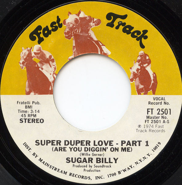 Sugar Billy Garner : Super Duper Love (Are You Diggin' On Me) (7", Styrene)