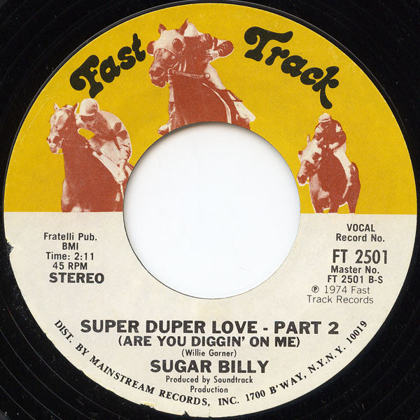 Sugar Billy Garner : Super Duper Love (Are You Diggin' On Me) (7", Styrene)