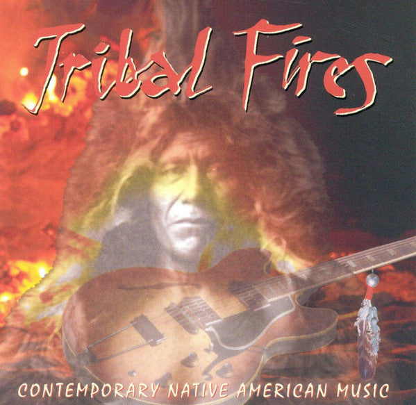 Various : Tribal Fires: Contemporary Native American Music (CD, Comp)