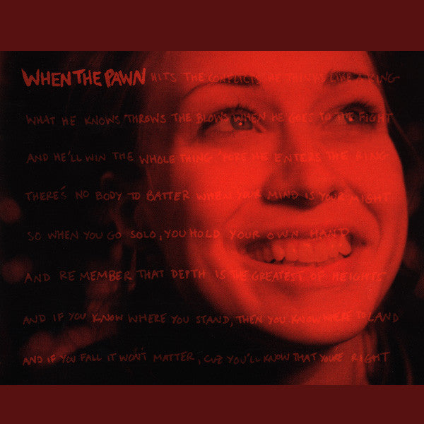 Fiona Apple : When The Pawn Hits The Conflicts He Thinks Like A King What He Knows Throws The Blows When He Goes To The Fight And He'll Win The Whole Thing 'Fore He Enters The Ring There's No Body To Batter When Your Mind Is Your Might So When You Go Solo, You Hold You (CD, Album, Club, BMG)