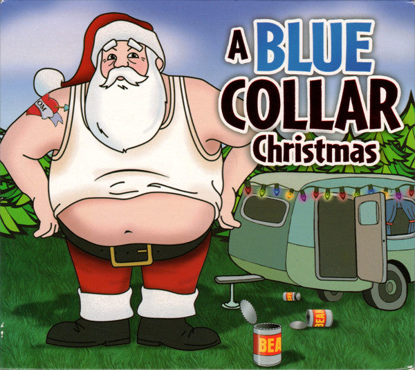Slidawg And The Redneck Ramblers* : A Blue Collar Christmas (CD, Album)