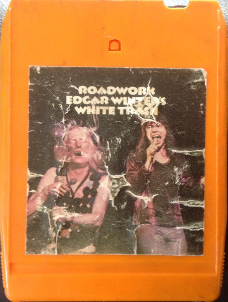 Edgar Winter's White Trash : Roadwork (8-Trk, Album)