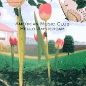 American Music Club : Hello Amsterdam (CD, EP)