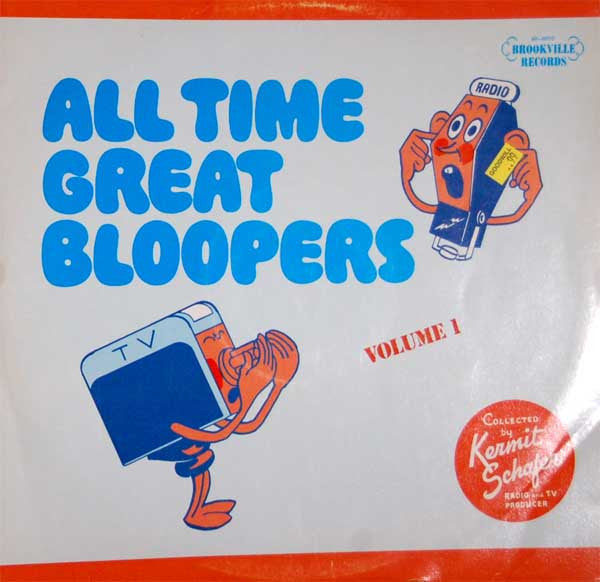 Kermit Schafer : All Time Great Bloopers - Volume 1 (2xLP, Comp)