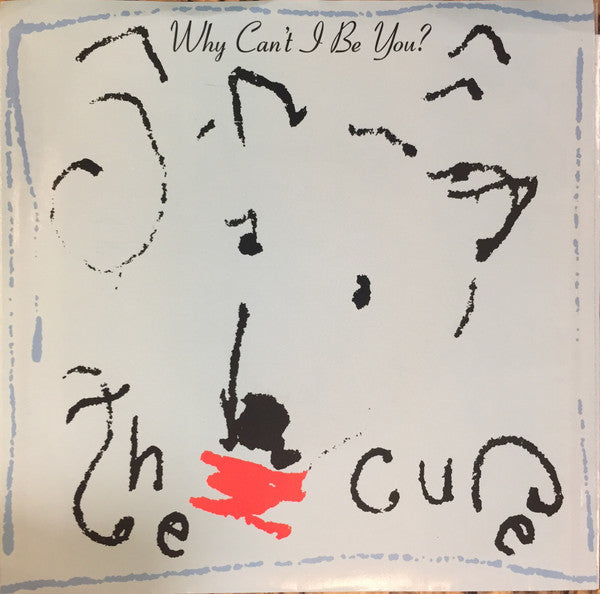 The Cure : Why Can't I Be You? (7", Single, Spe)