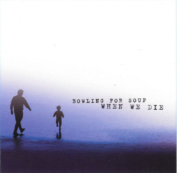 Bowling For Soup : When We Die (CD, Single, Promo)