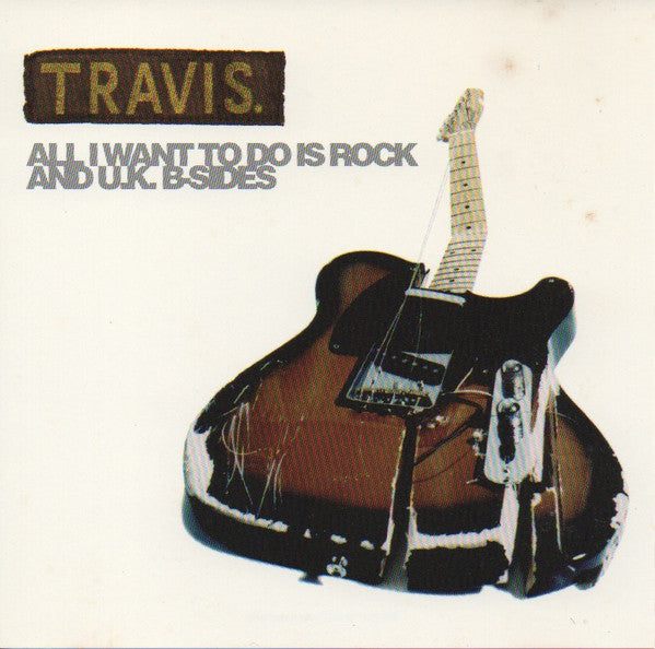 Travis : All I Want To Do Is Rock And U.K. B-Sides (CD, Single, Promo)