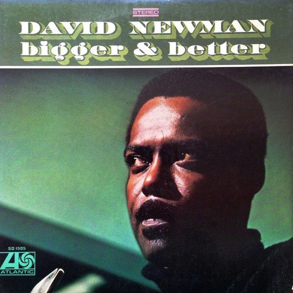 David "Fathead" Newman : Bigger & Better (LP, Album)