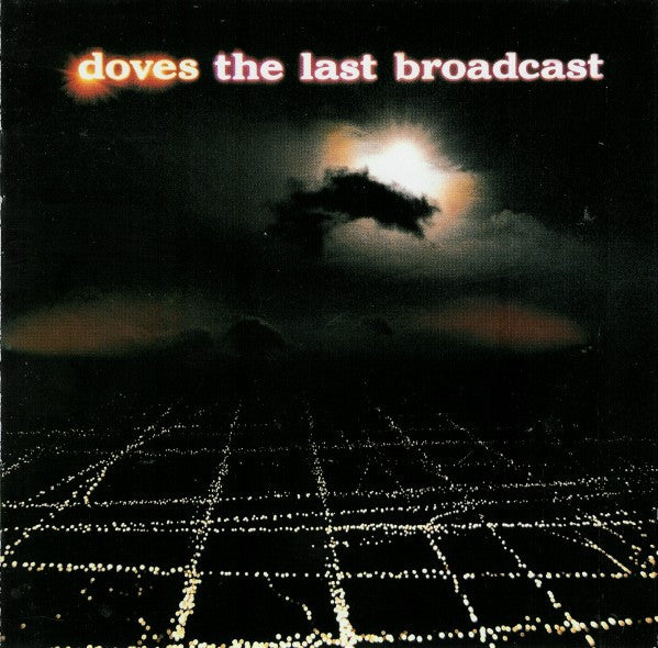 Doves : The Last Broadcast (CD, Album, Promo + CD, EP, Ltd, Promo)