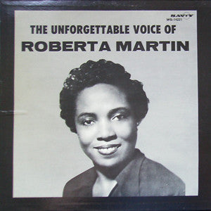 Roberta Martin : The Unforgettable Voice Of Roberta Martin (LP, Comp, Mono)