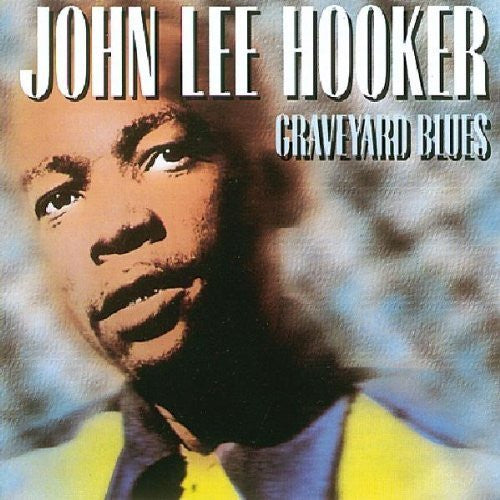 John Lee Hooker : Graveyard Blues (CD, Comp, Club, RM, RP)