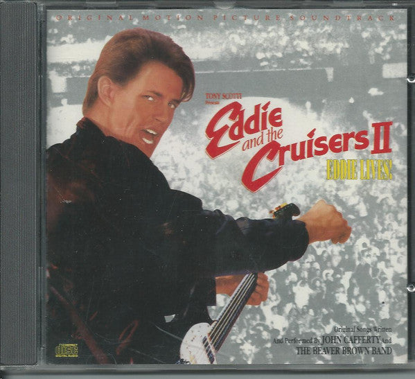 John Cafferty And The Beaver Brown Band : Eddie And The Cruisers II: Eddie Lives! (Original Motion Picture Soundtrack) (CD, Album)