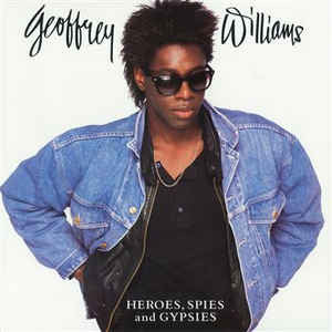 Geoffrey Williams : Heroes, Spies And Gypsies (LP, Album)