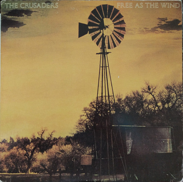 The Crusaders : Free As The Wind (LP, Album)