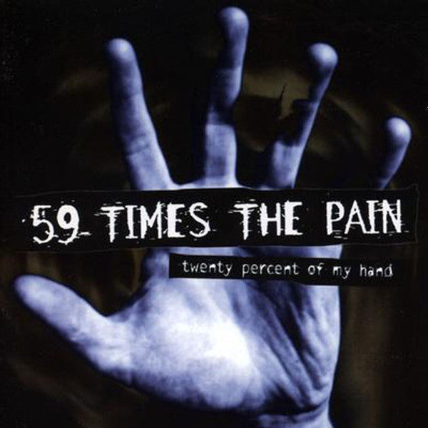59 Times The Pain : Twenty Percent Of My Hand (CD, Album)