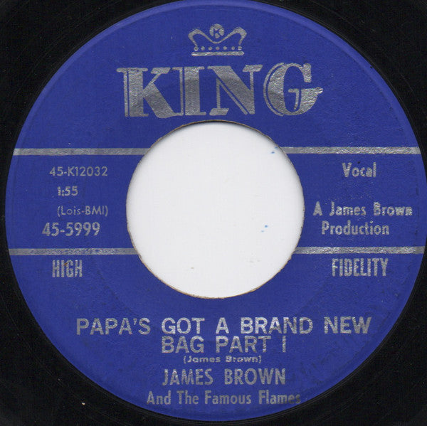 James Brown & The Famous Flames : Papa's Got A Brand New Bag (7", Mono)