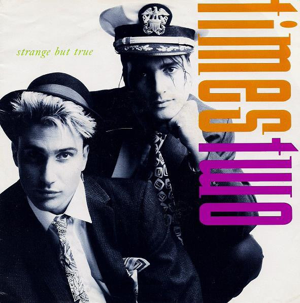 Times Two : Strange But True (7", Single, Pos)