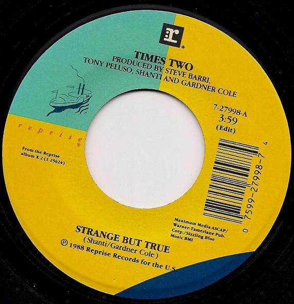 Times Two : Strange But True (7", Single, Pos)