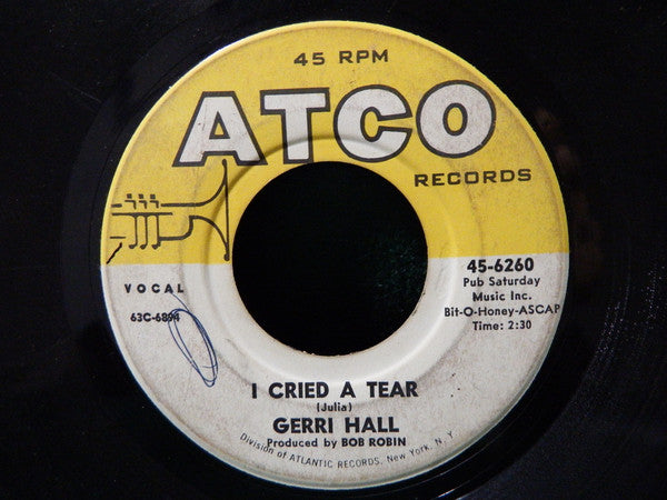 Gerri Hall : I Cried A Tear (7", Single)