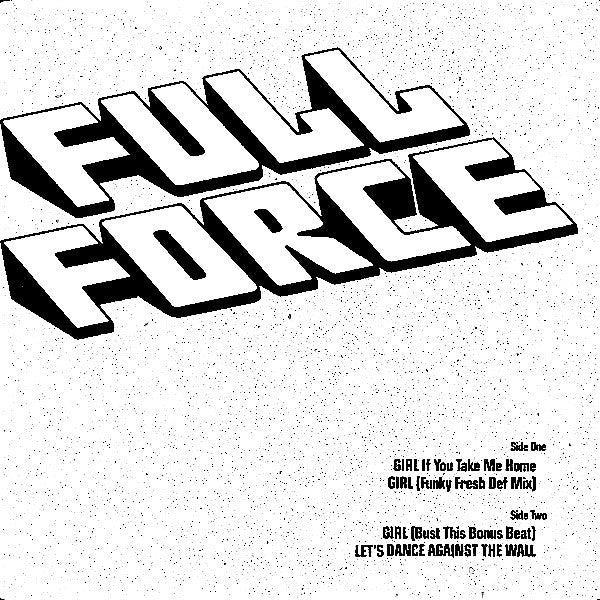 Full Force : Girl If You Take Me Home (12")