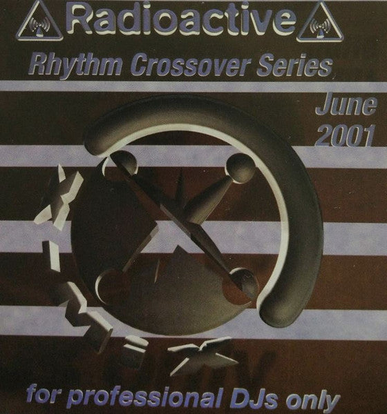 Various : Radioactive Rhythm Crossover Series - June 2001 (CD, Comp, Promo)