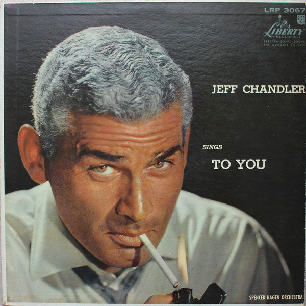 Jeff Chandler (4) With The Spencer-Hagen Orchestra : Sings To You (LP, Album)
