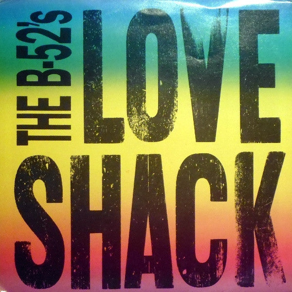 The B-52's : Love Shack (7", Single, SRC)