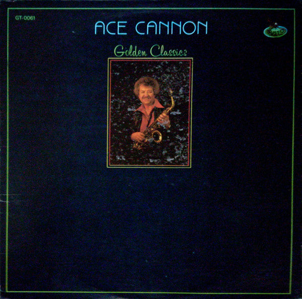 Ace Cannon : Golden Classics (LP, Comp)