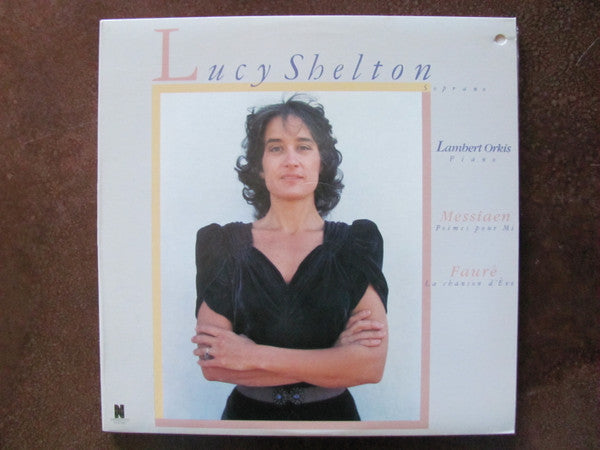 Lucy Shelton, Lambert Orkis, Olivier Messiaen / Gabriel Fauré : Poèmes Pour Mi / La Chanson D'Ève (LP, Album)