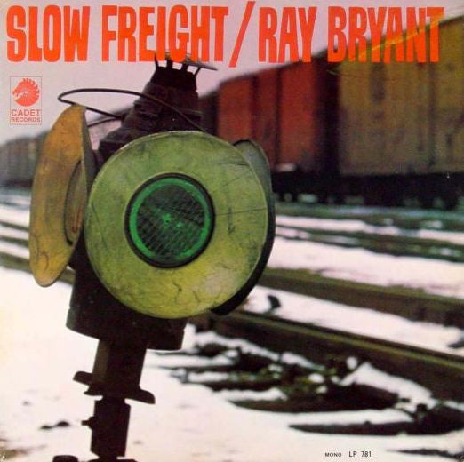 Ray Bryant : Slow Freight (LP, Album, Mono)