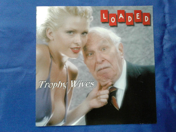 Loaded (27) : Trophy Wives (CD)
