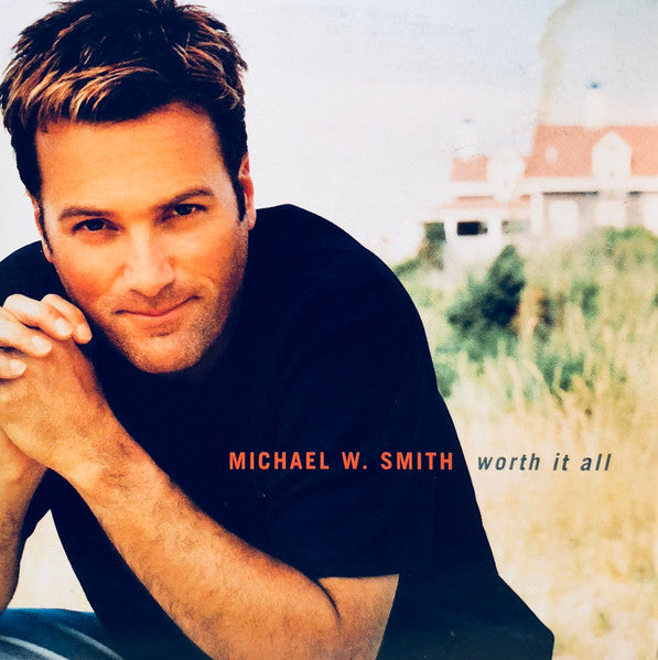 Michael W. Smith : Worth It All / Everybody Free (CD, Single)