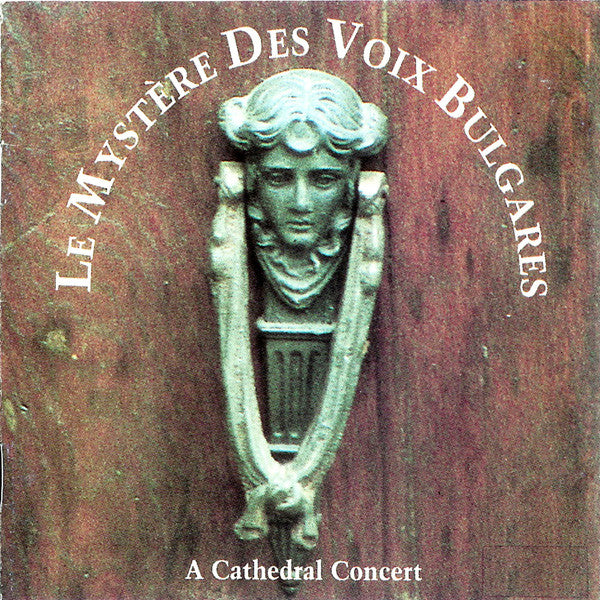 Le Mystère Des Voix Bulgares : A Cathedral Concert (CD)