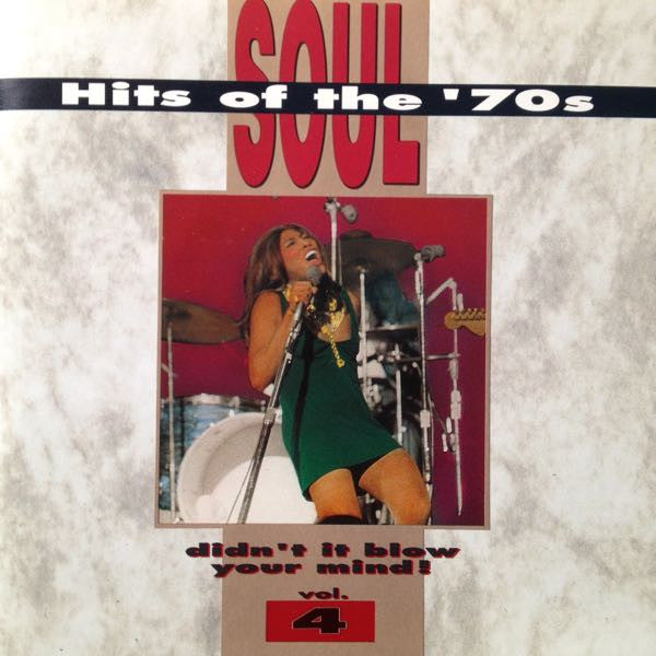 Various : Soul Hits Of The '70s - Didn't It Blow Your Mind Vol. 4 (CD, Comp, RM, Den)