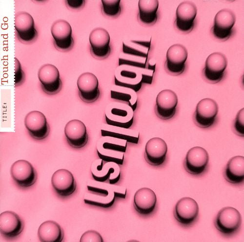 Vibrolush : Touch And Go (CD, Single, Promo)