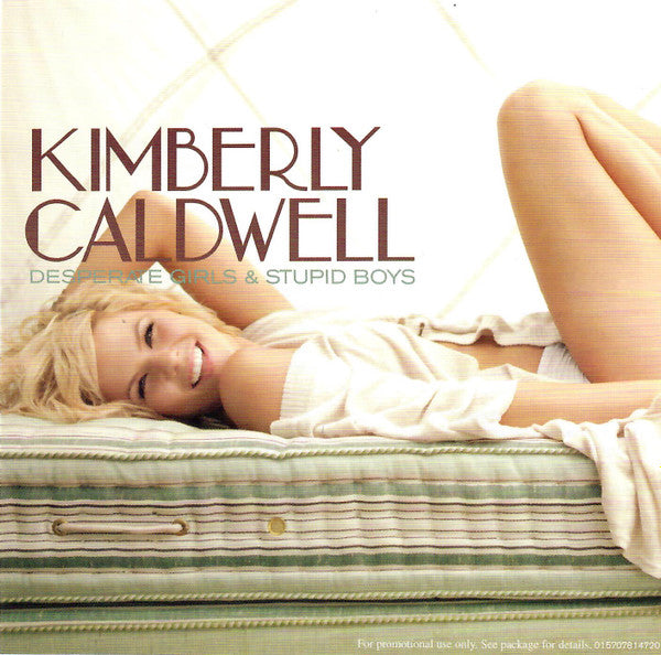 Kimberly Caldwell : Desperate Girls & Stupid Boys (CD, Single, Promo)