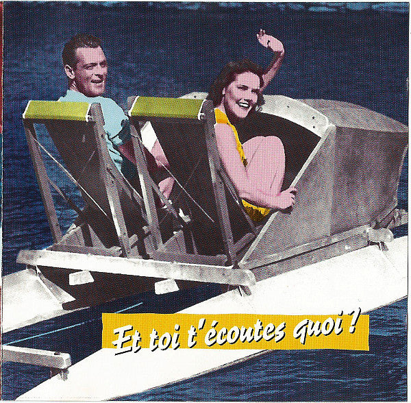 Various : Et Toi T'écoutes Quoi ? (CD, Comp, Promo)
