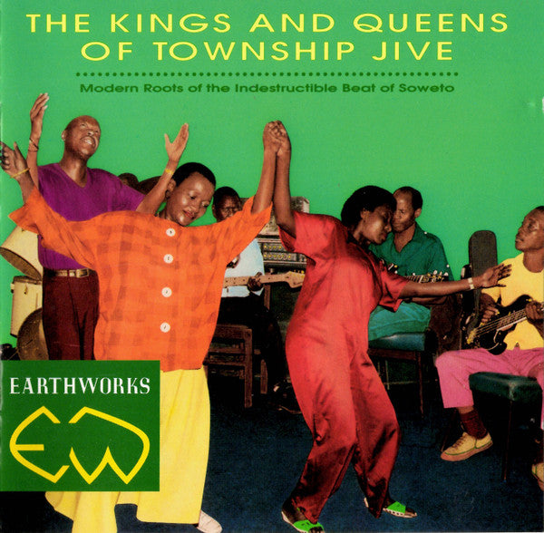 Various : The Kings And Queens Of Township Jive (Modern Roots Of The Indestructible Beat Of Soweto) (CD, Comp)