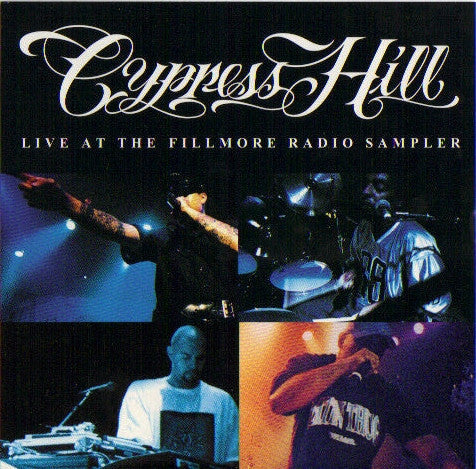 Cypress Hill : Live At The Fillmore Radio Sampler (CD, Promo, Smplr)