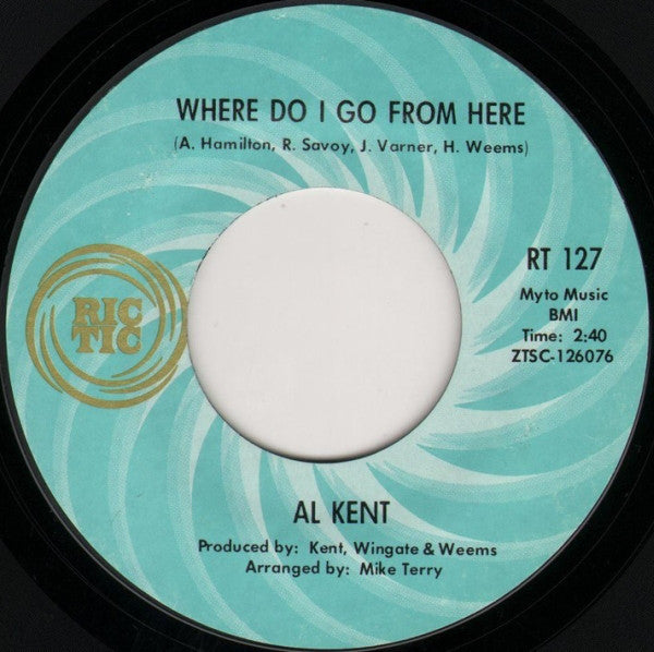 Al Kent (2) : Where Do I Go From Here / You've Got To Pay The Price (7", Styrene, Pit)