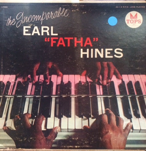 Earl Hines : The Incomparable Earl "Fatha" Hines (LP, Album)
