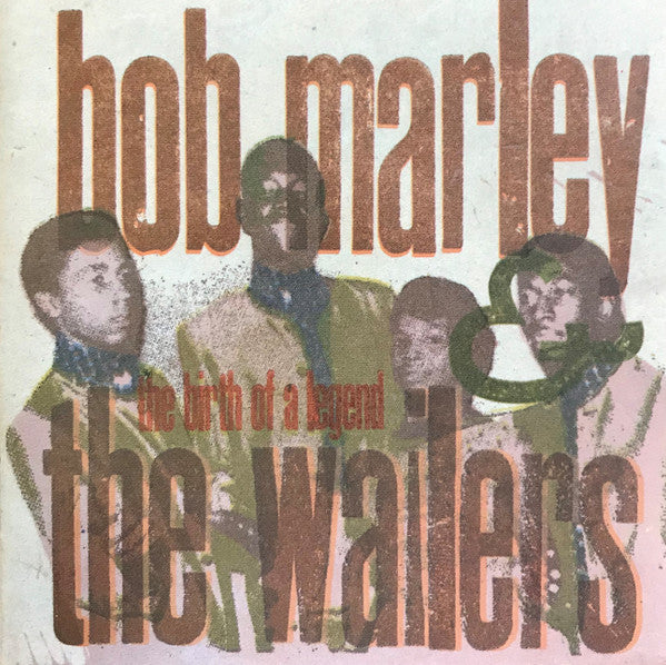 Bob Marley & The Wailers : The Birth Of A Legend (CD, Comp, RE, RM)