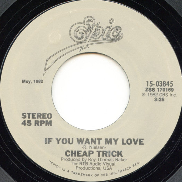 Cheap Trick : If You Want My Love / She's Tight (7", Single)