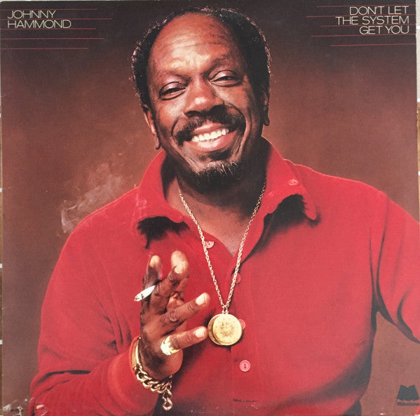 Johnny Hammond : Don't Let The System Get You (LP, Album)