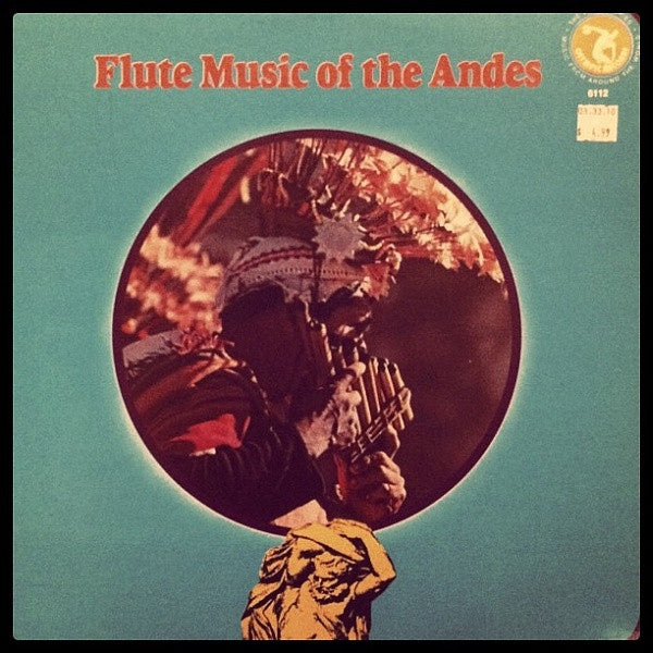 Unknown Artist : Flute Music Of The Andes (LP)