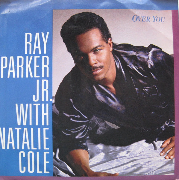 Ray Parker Jr. ,with Natalie Cole : Over You (7", Single, Promo)