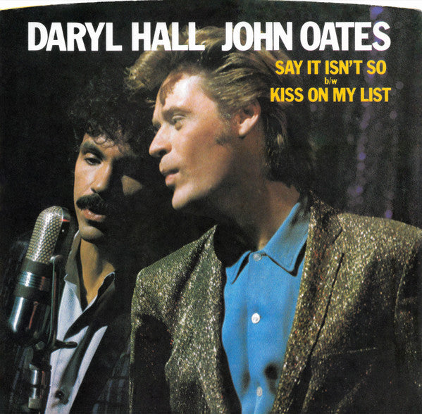 Daryl Hall - John Oates* : Say It Isn't So (7", Single)